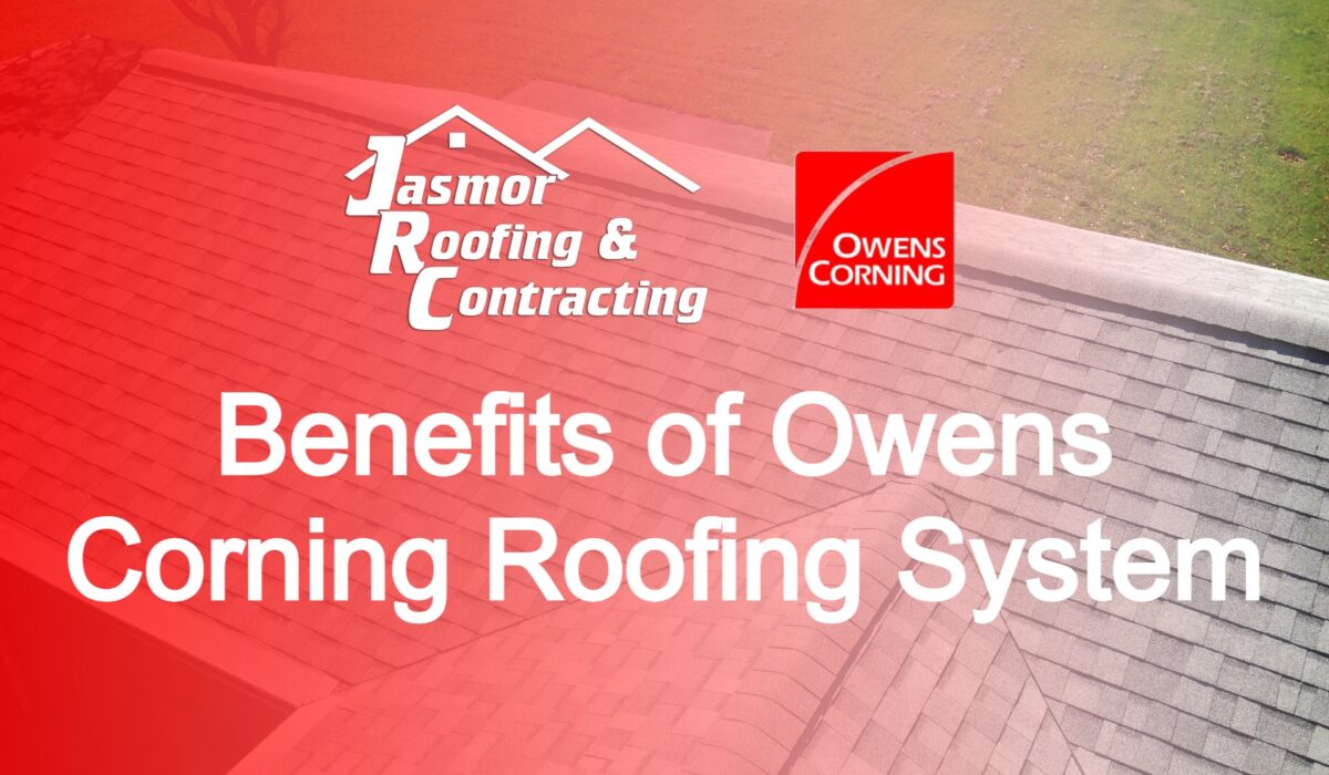 Benefits of Owens Corning Roofing System